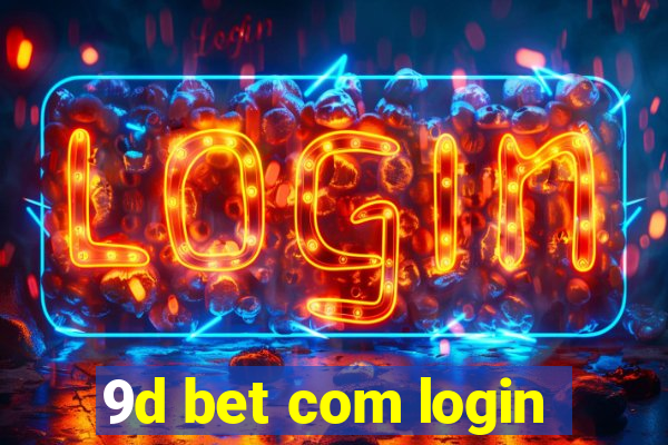 9d bet com login